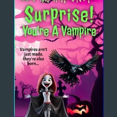 [ebook] read pdf 📕 Surprise! You're a Vampire: A Mythiverse Story Pdf Ebook