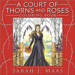 Download❤️eBook✔ A Court of Thorns and Roses Coloring Book Full Books