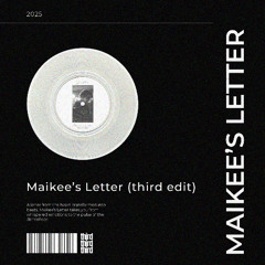 Maikee's Letter (third edit)