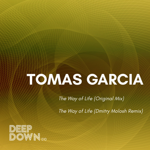 PREMIERE: Tomas Garcia - The Way Of Life (Dmitry Molosh Remix) [Deep Down Music]