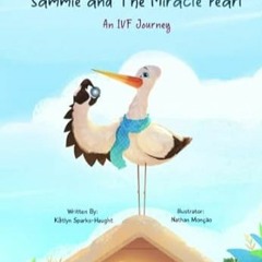 ☕EPUB & PDF [eBook] Sammie and The Miracle Pearl An IVF Journey ☕