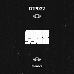 SYXX - Menace - DTP022 - [PATREON EXCLUSIVE]