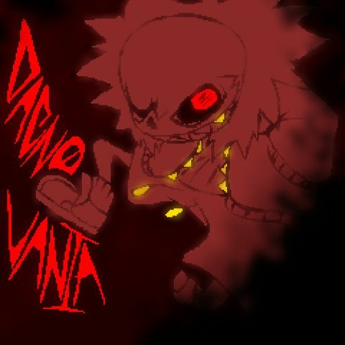 [Underfell] DACNOVANIA (Noxified)