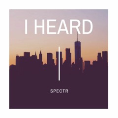 I Heard
