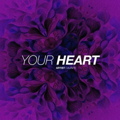 CALINITE - Your Heart