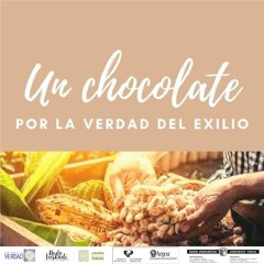Un chocolate por la verdad del exilio