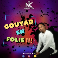 Dj N'Ken - Gouyad En Folie !!!