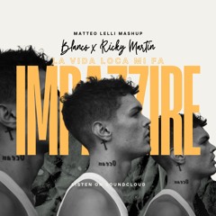LA VIDA LOCA MI FA IMPAZZIRE (MATTEO LELLI MASHUP)