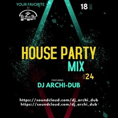 HOUSE PARTY FRIDAYS | VOL 24 |HIP HOP & TRAP| INSTAGRAM @DJ_ARCHI-DUB