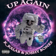 Up Again (K_Kalab & Joshy Bones)