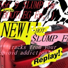 slump radio 666.9 fm { bootleg broadcast ep.1 }