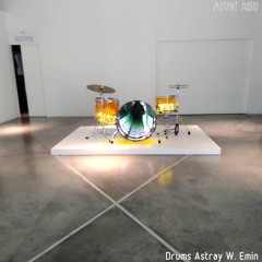 Drums Astray w. Emin [04.02.2021]