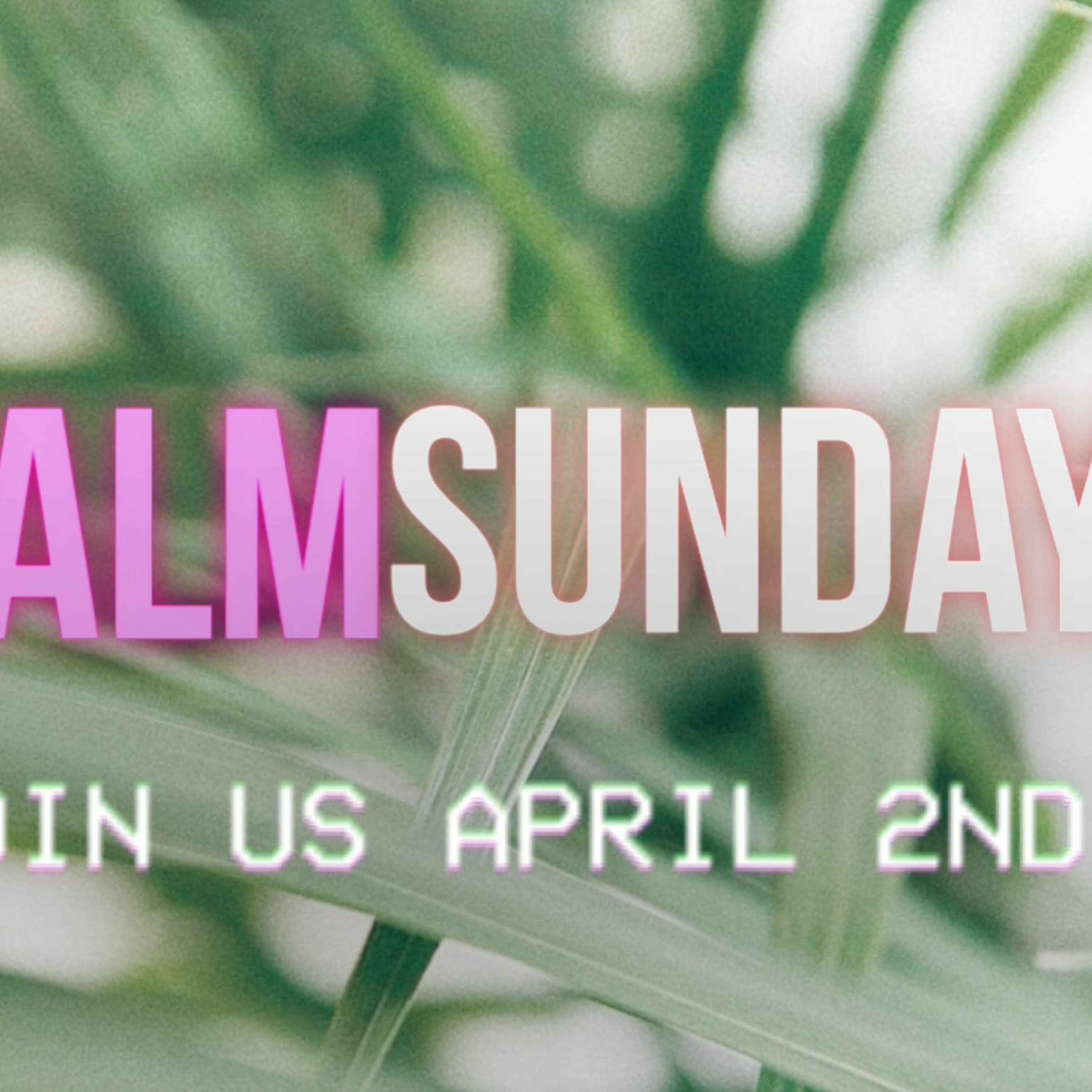 Palm Sunday Service 2023 episode artwork