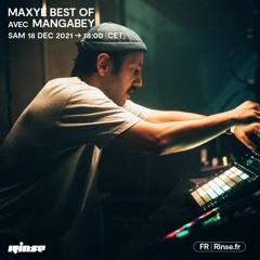 Maxye Best Of avec Mangabey - 18 Décembre 2021