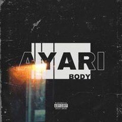 Body (Prod By Ayari)