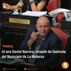 Daniel Barrera, vicejefe de Gabinete del Municipio de La Matanza