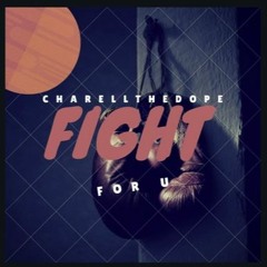 Fight For You