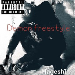 Hageshī - Demon Freestyle (prod. Bulletproof & Hageshī )