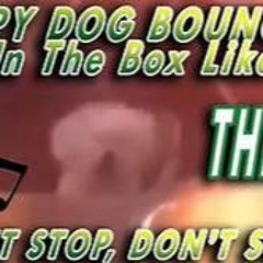 Puppy Dog (Bouncin' in the Box)