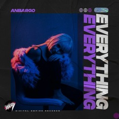 Anbargo - Everything | OUT NOW