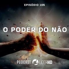 105 O Poder do Não