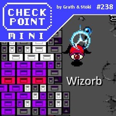 Checkpoint Mini #238 - Wizorb