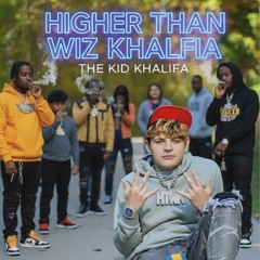 Higher than wiz Khalifa