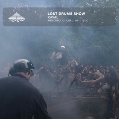 Lost Drums Show - Kaval (Juin 2024)