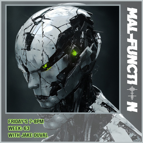 Malfunction Radio Week 63 With Jake Duval