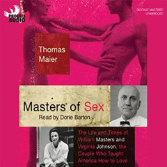 [DOWNLOAD] KINDLE 📰 Masters of Sex: The Life and Times of Williams Masters and Virgi