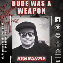 Schranzie @ Dude was a Weapon [Leo Laker] Promo Mix