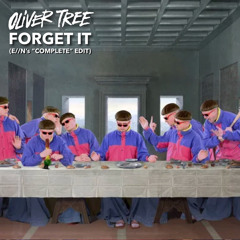 Oliver Tree - Forget It (E//N’s “Complete” Edit)