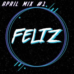 APRIL MIX FELTZ 2016 -2019 bass