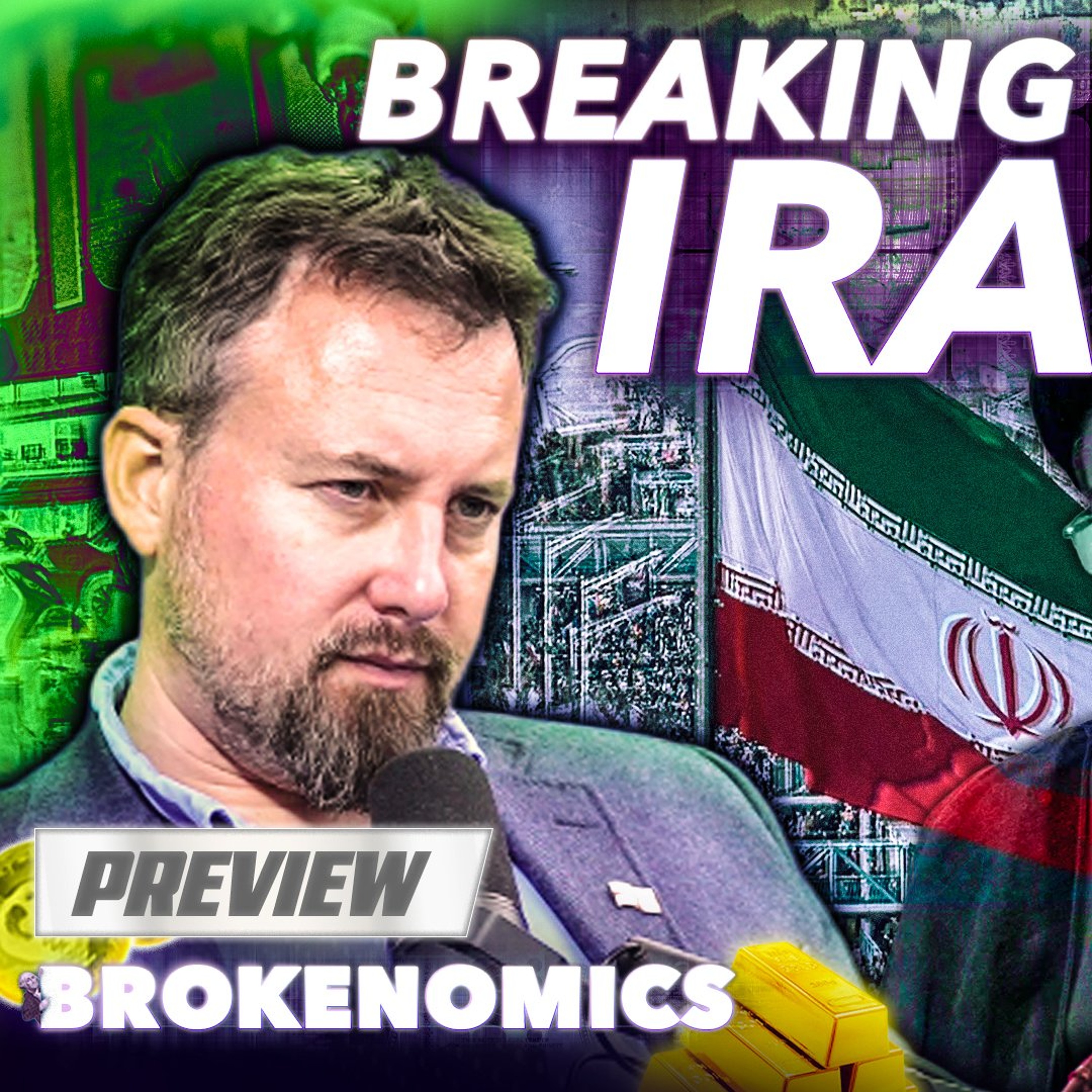 PREVIEW: Brokenomics | Iran with Marcus Furious