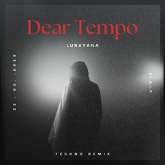 Lurayana - Dear Tempo (Remix)