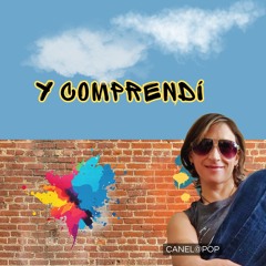 Y comprendí