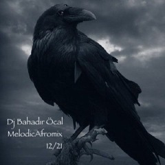 Dj Bahadır Öcal - MelodicAfromix