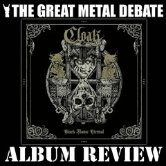 Metal Debate Album Review - Black Flame Eternal (Cloak)