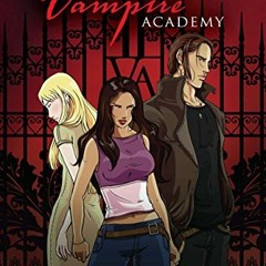 Access [KINDLE PDF EBOOK EPUB] Vampire Academy by  Leigh Dragoon,Richelle Mead,Emma Vieceli 🗃️