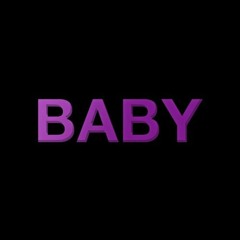 BABY (SNIPPET)