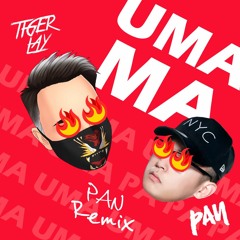 Tigerlay - UMA (PAN Remix)