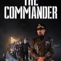 [.Download.] The Commander (2023) FullMovies Mp4 Streaming On filmzyla 378506