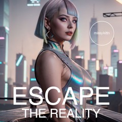 Escape The Reality (Lucy Cyberpunk: Edgerunners Tribute Song ) - missy kittn