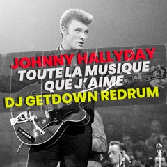 Toute La Musique Que J'aime (Dj Getdown Redrum) FILTER COPYRIGHT