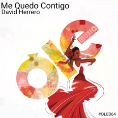 OLE066 - David Herrero - Me Quedo Contigo [PREMIERE]