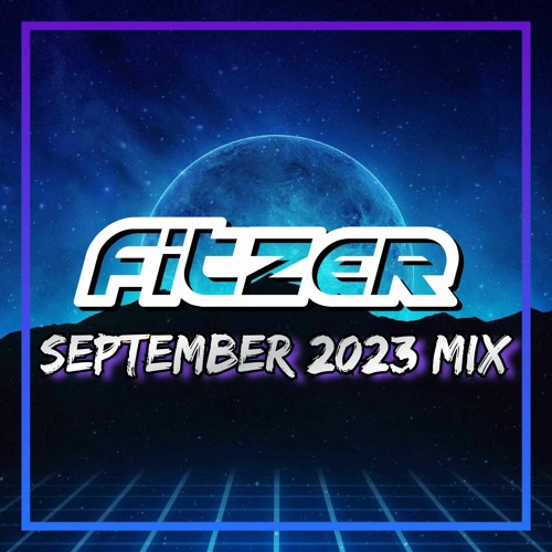 Stream Fitzer September 2023 Mix by Fitzer | Listen online for free on ...