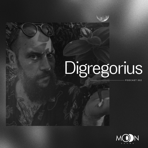 mooncast 02 : Digregorius