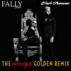 FALLY IPUPA X CLARK DONOVAN - The Definitive Golden Remix