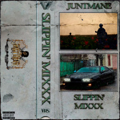 SLIPPIN' MIXXX