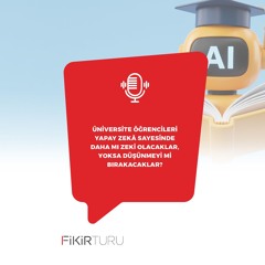 Üniversite öğrencileri yapay zekâ sayesinde daha mı zeki olacaklar, yoksa düşünmeyi mi bırakacaklar?